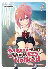 Title: Sakurai-san Wants to Be Noticed Vol. 1, Author: Akinosora