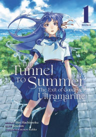 Title: The Tunnel to Summer, the Exit of Goodbyes: Ultramarine (Manga) Vol. 1, Author: Mei Hachimoku