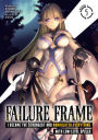 Failure Frame: I Became the Strongest and Annihilated Everything with Low-Level Spells (Light Novel) Vol. 5