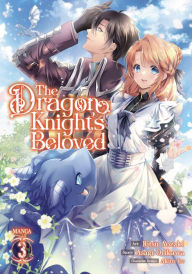 Title: The Dragon Knight's Beloved (Manga) Vol. 3, Author: Ritsu Aozaki
