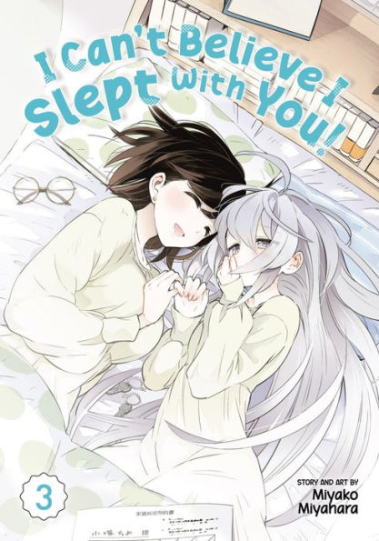 I Can't Believe I Slept With You! Vol. 3