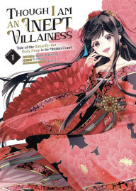 Title: Though I Am an Inept Villainess: Tale of the Butterfly-Rat Body Swap in the Maiden Court (Manga) Vol. 1, Author: Satsuki Nakamura