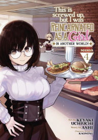 Free download best books to read This Is Screwed Up, but I Was Reincarnated as a GIRL in Another World! (Manga) Vol. 4 RTF by Ashi, Uchiuchi Keyaki, Kaomin, Ashi, Uchiuchi Keyaki, Kaomin English version