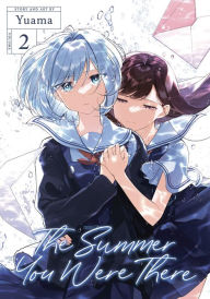 Title: The Summer You Were There Vol. 2, Author: Yuama