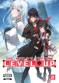 Title: The World's Fastest Level Up (Light Novel) Vol. 2, Author: Nagato Yamata