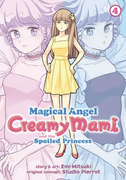 Magical Angel Creamy Mami and the Spoiled Princess Vol. 4