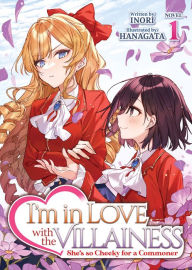 Title: I'm in Love with the Villainess: She's so Cheeky for a Commoner (Light Novel) Vol. 1, Author: Inori