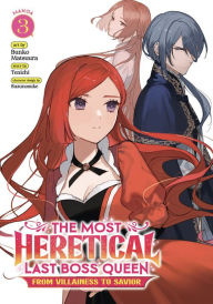 Title: The Most Heretical Last Boss Queen: From Villainess to Savior (Manga) Vol. 3, Author: Tenichi