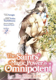 Title: The Saint's Magic Power is Omnipotent: The Other Saint (Manga) Vol. 2, Author: Yuka Tachibana