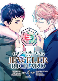 Title: The Case Files of Jeweler Richard (Light Novel) Vol. 4, Author: Nanako Tsujimura