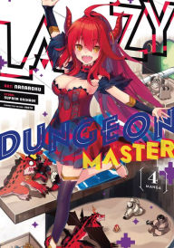 Title: Lazy Dungeon Master (Manga) Vol. 4, Author: Supana Onikage