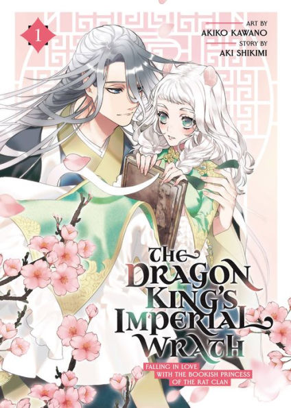 The Dragon King's Imperial Wrath: Falling in Love with the Bookish Princess of the Rat Clan Vol. 1