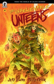 Title: The Unbelievable Unteens: From the World of Black Hammer #4, Author: Jeff Lemire
