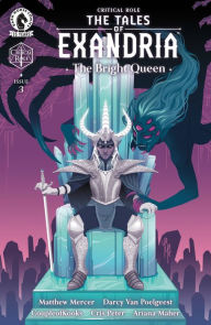 Title: Critical Role: The Tales of Exandria--The Bright Queen #3, Author: Darcy Van Poelgeest