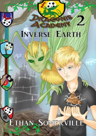 Title: Draconis Academy 2: Inverse Earth (A Nocturnal Academy Story), Author: Ethan Somerville