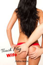 Touch My Wife