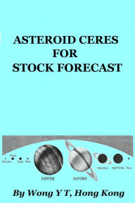 Title: Asteroid Ceres for Stock Forecast, Author: Wong Y T