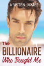 The Billionaire Who Bought Me