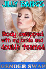 Body Swapped With My Bride And Double Teamed: Gender Swap