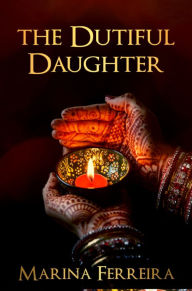 Title: The Dutiful Daughter, Author: Marina Ferreira