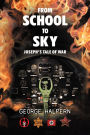 From School to Sky: Joseph's Tale of War