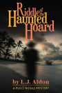 Riddle of the Haunted Hoard (Pucci Riddle Mystery Book 1)