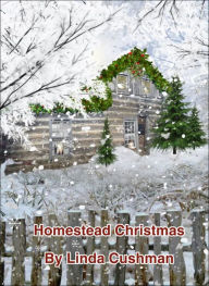 Title: Homestead Christmas, Author: Linda Cushman