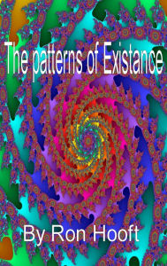 Title: The Patterns Of Existence, Author: Ron Hooft