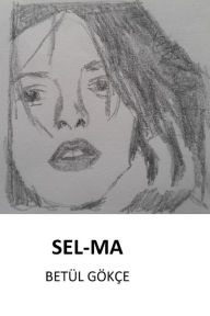 Title: Sel-ma, Author: Betül Gökçe