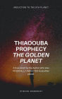 Thiaoouba Prophecy: The Golden Planet. (Abduction to the 9th Planet)