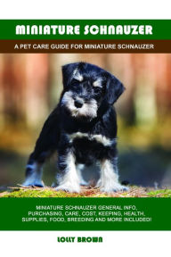 Title: Miniature Schnauzer, Author: Lolly Brown