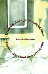 Title: Twelve Days and One Afternoon, Author: Ludvík Barabás