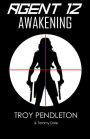 Agent 12: Awakening