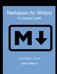 Markdown for Writers, 2nd Ed., Rev.