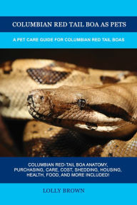 Title: Columbian Red Tail Boa as Pets, Author: Lolly Brown