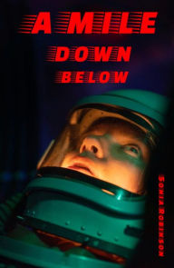 Title: A Mile Down Below, Author: Sonia Robinson