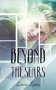 Title: Beyond the Scars, Author: Louise Lyons