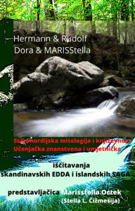 Title: Marisstella Octek (S.l. Cizmesija) : Umjetnicka I Ucenjacka Iscitavanja Edda I Saga : Hermann & Rudolf & Dora & Marisstella : Pjesnicka Vjezbenica Analiticke Mitoloske Citanke, Author: Marisstella Octek