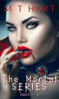 MT Hart Presents The Mortal Series