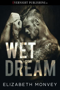 Title: Wet Dream, Author: Elizabeth Monvey