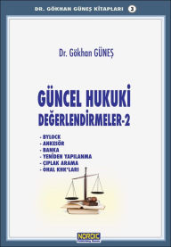 Title: Guncel Hukuki Degerlendirmeler 2, Author: Gökhan Günes