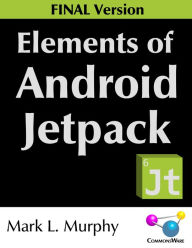 Title: Elements of Android Jetpack, Author: Mark Murphy