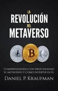 Title: La Revolución del Metaverso, Author: Daniel P. Kraufman