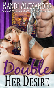 Title: Double Her Desire, Author: Randi Alexander