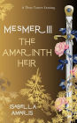Mesmer, Book 3: The Amarinth Heir (A Three Towers Fantasy)