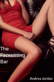 Title: The Facesitting Bar, Author: Andrea Jordan