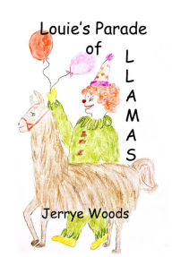 Title: Louie's Parade of Llamas, Author: Jerrye Woods