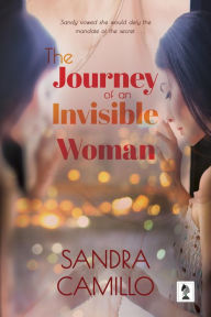 Title: The Journey of an Invisible Woman, Author: Sandy Camillo