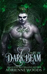 Title: Darkbeam Part 4: A Dragonian Series Novel: The Rubicons' Story (The Beam Series Book 5), Author: Adrienne Woods