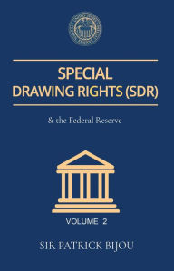 Title: Special Drawing Rights (SDR) Volume 2, Author: Sir Patrick Bijou